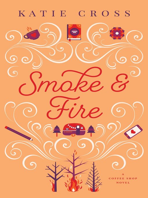 Title details for Smoke and Fire by Katie Cross - Wait list